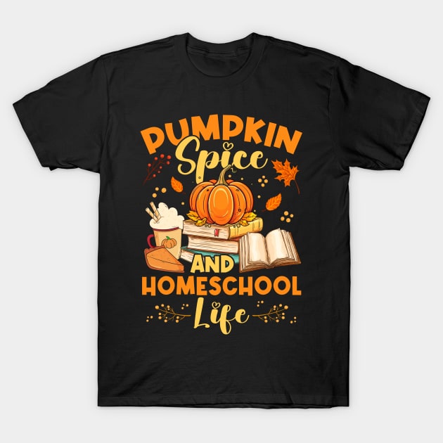 Pumpkin Spice and Homeschool Life Funny Homeschooler T-Shirt by antrazdixonlda